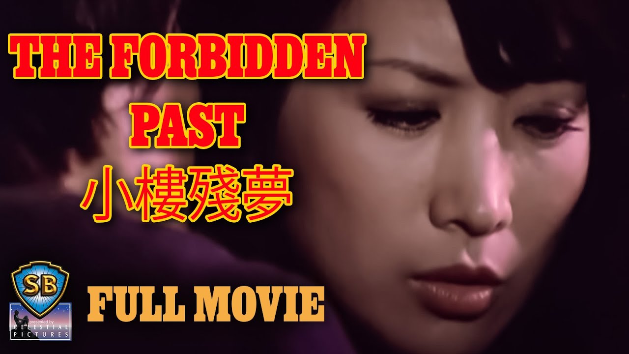 ENG SUB! | The Forbidden Past (1976) | 小樓殘夢 | Full Movie | Shaw Brothers Cinema