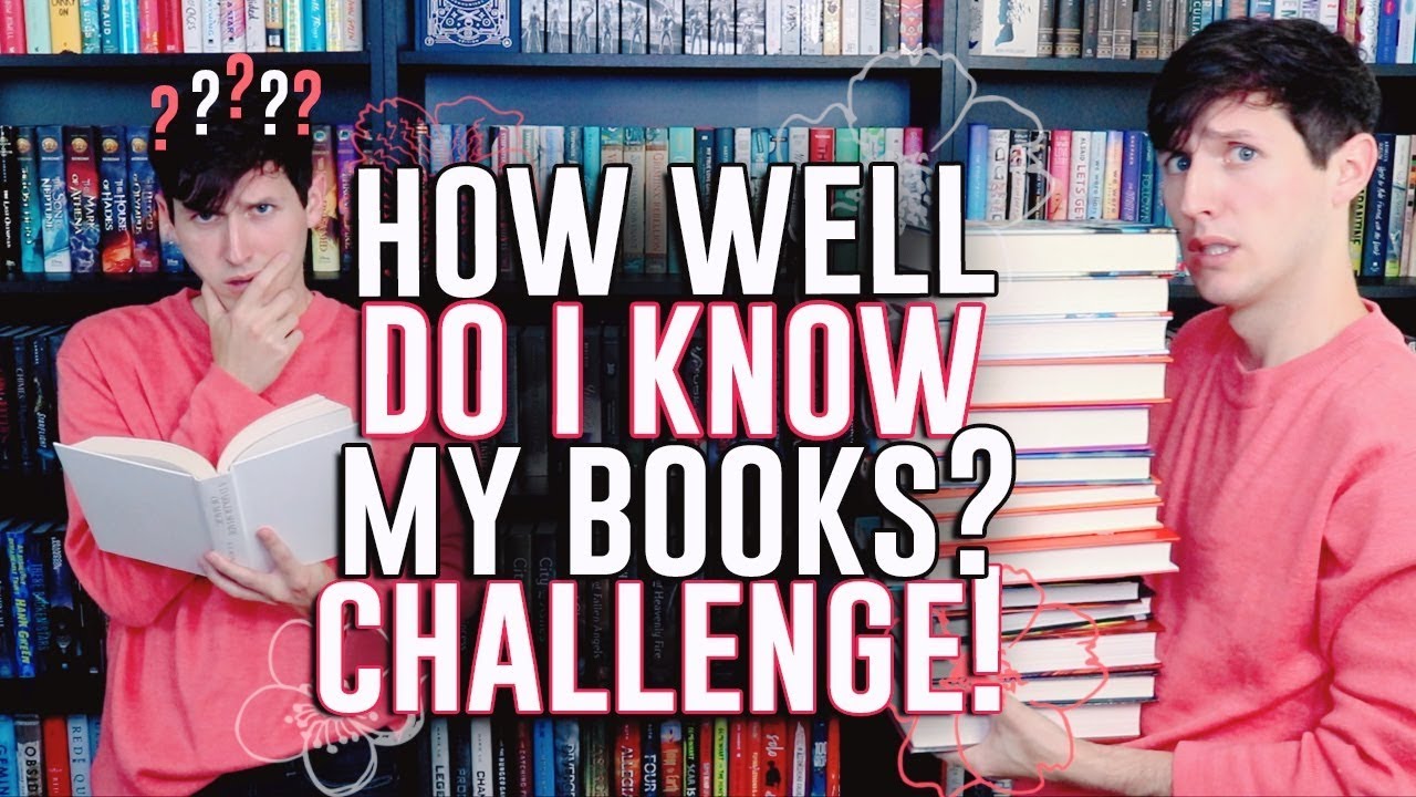 HOW WELL DO I KNOW MY BOOKS? CHALLENGE!