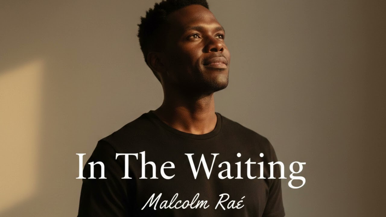 IN THE WAITING Malcom Raé