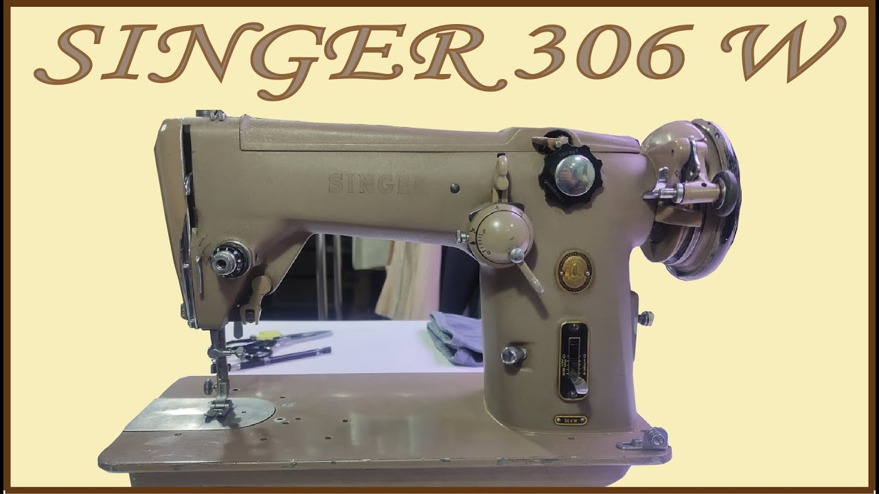 SINGER 306 W - CONOCE su manejo y PUNTADAS PERFECTAS