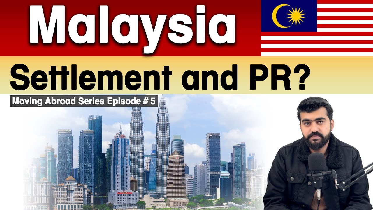 Move Abroad to Malaysia||Settelment and PR? Malaysia work visa updates 2025