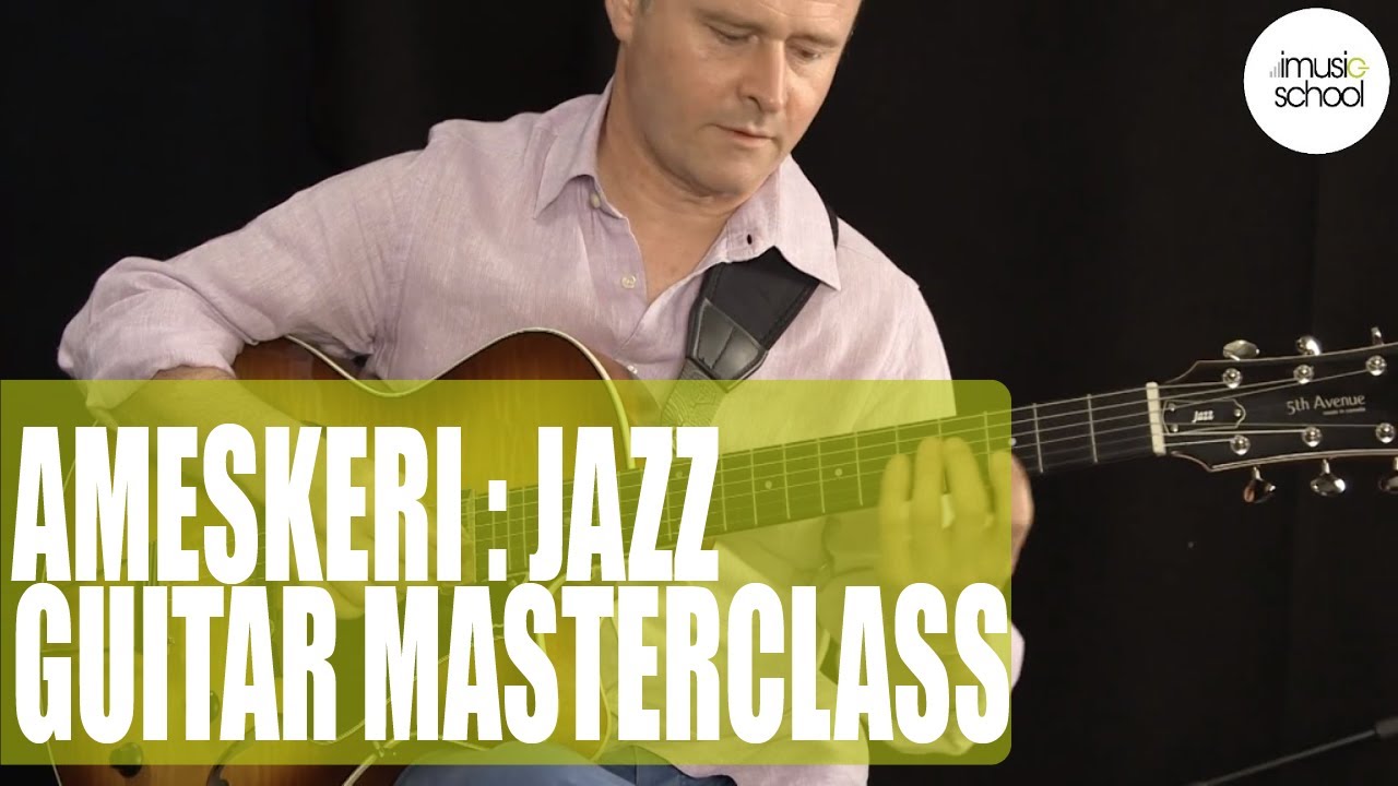 Sylvain Luc - Ameskeri - Jazz Guitar masterclass