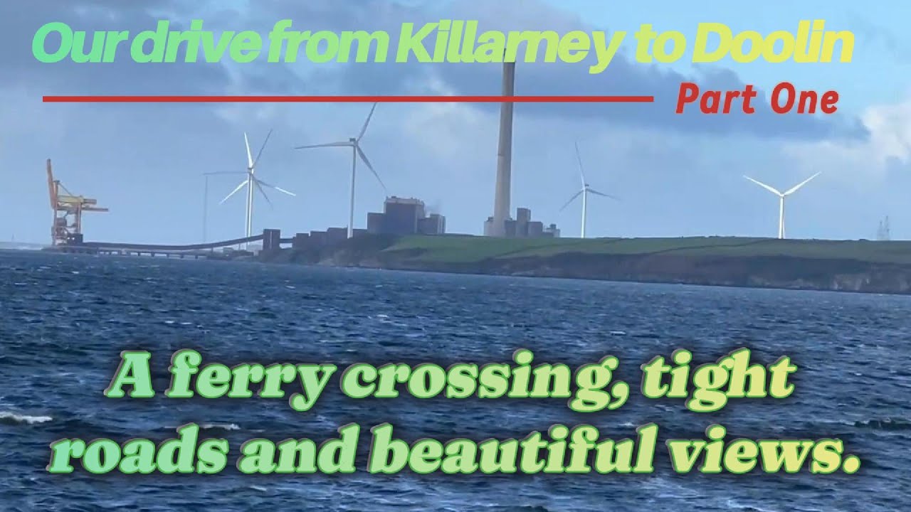 Part one of our drive from Killarney Ireland to Doolin Ireland