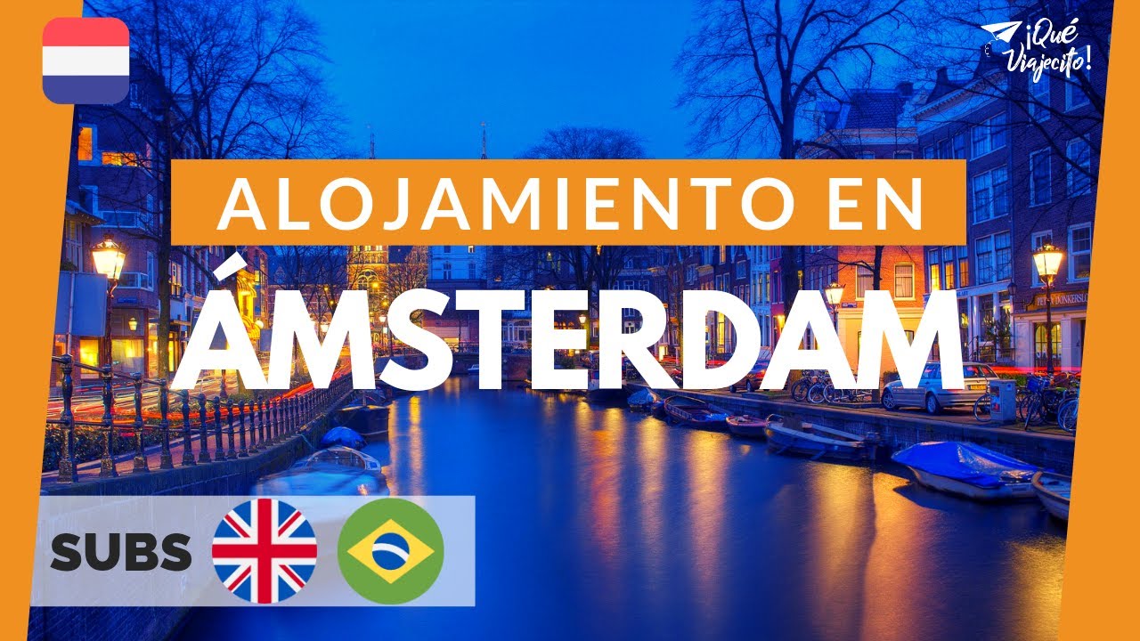 Alojamiento en Ámsterdam | Holanda