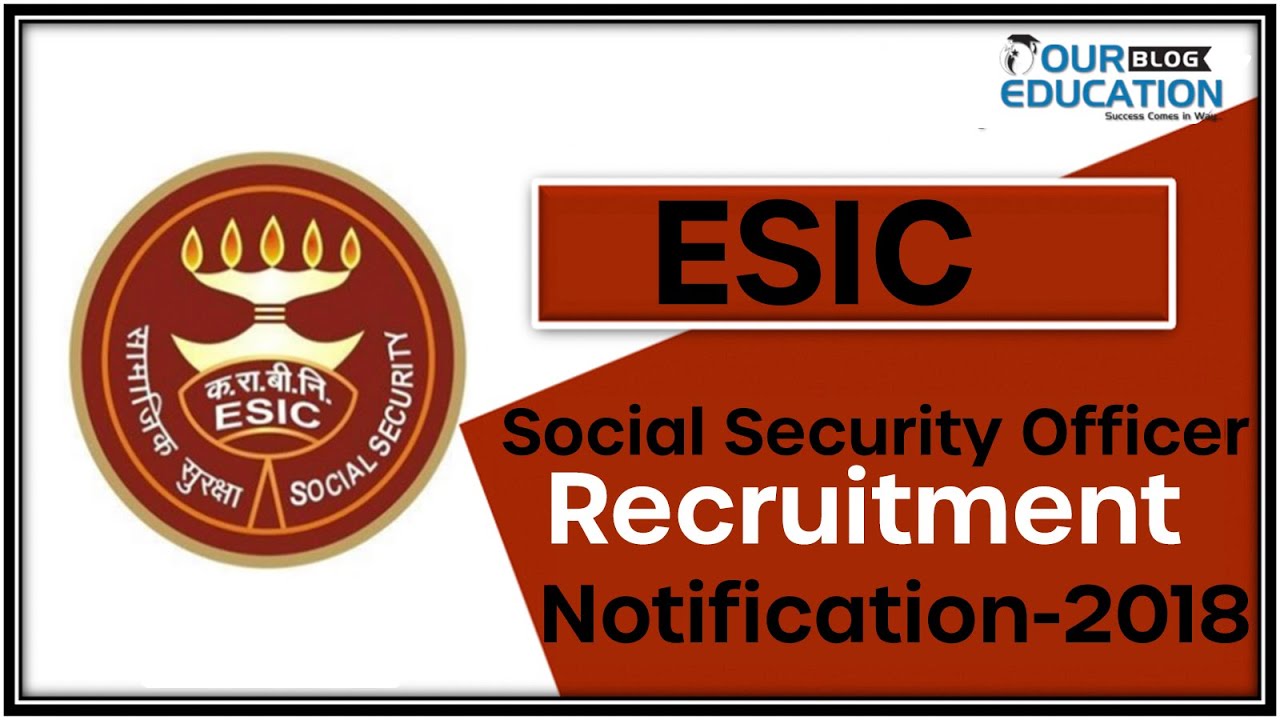 ESIC Social Security Officer Recruitment Notification-2018