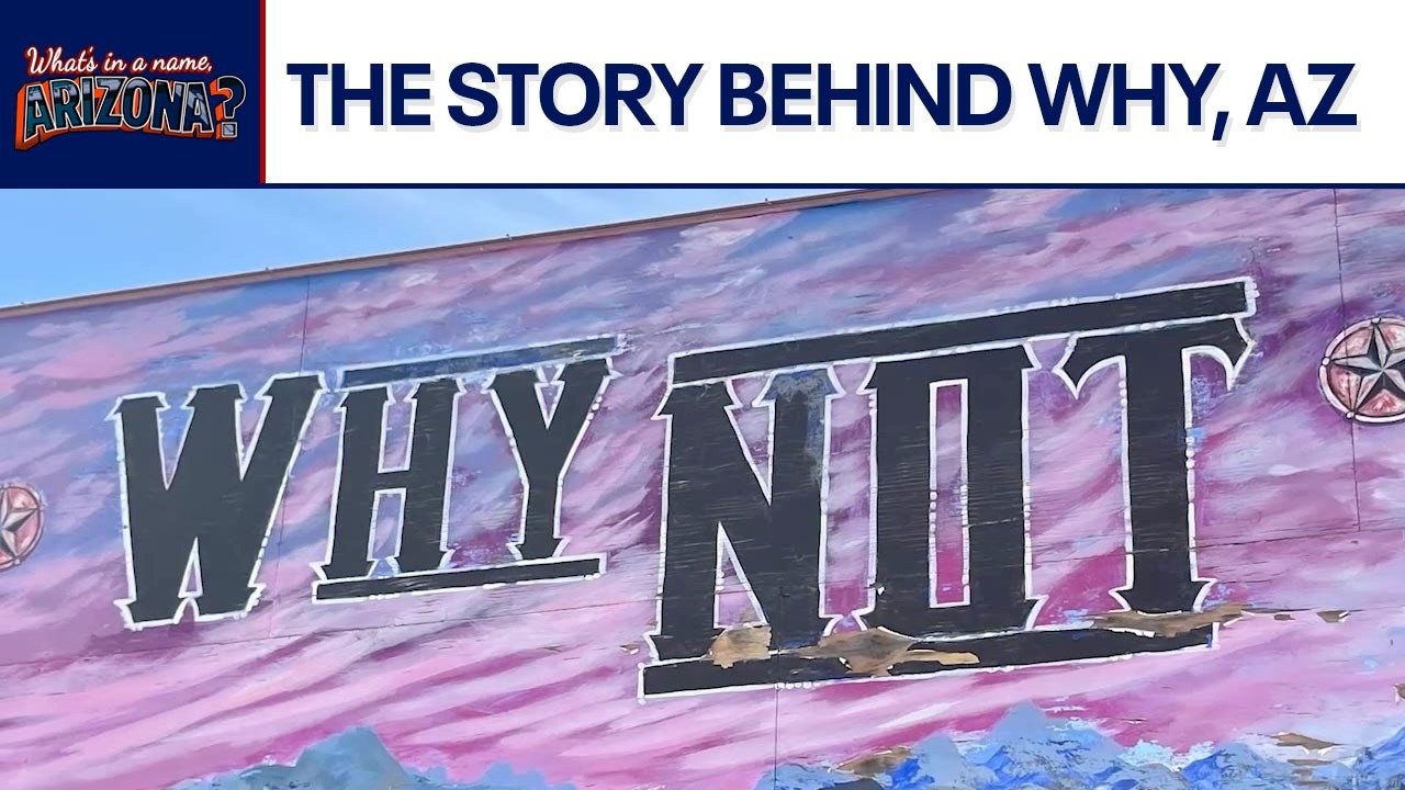Why, AZ | What's in a name, Arizona? | FOX 10 Phoenix
