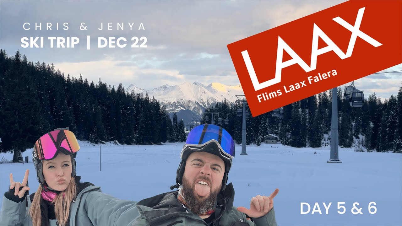 DAY 5 & 6   | Skiing in LAAX, Switzerland
