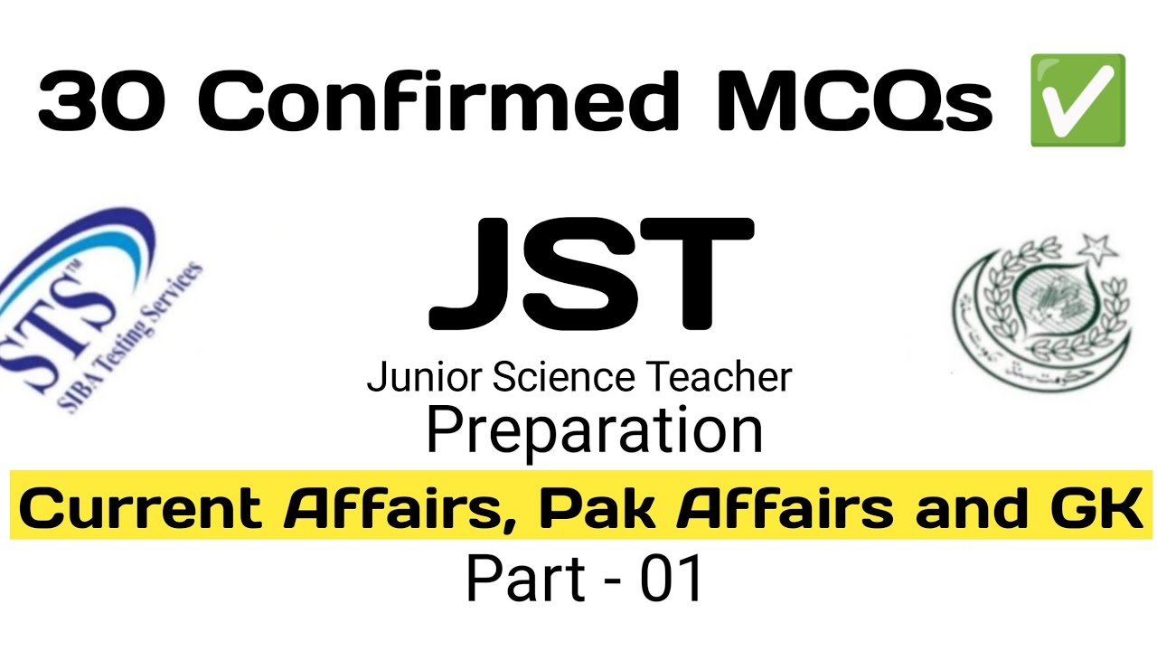 JST 30 Confirmed MCQs | Current Affairs, Pakistan Affairs & General Knowledge MCQs | SIBA | STS