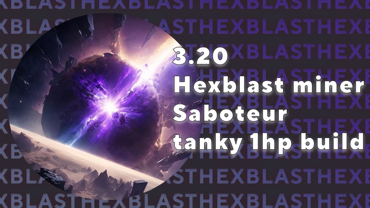 Hexblast Miner Saboteur Build Guide - beast of a build for 3.20 | Path Of Exile 3.20