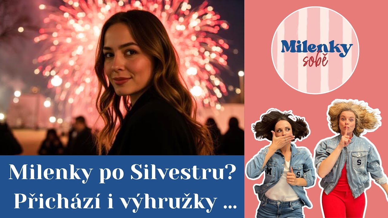 Milenky sobě #17: Milenky po Silvestru? Přichází i výhružky…