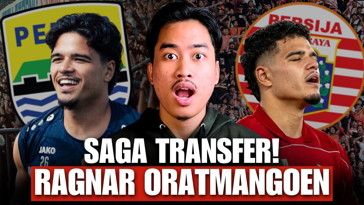 MAU KEMANA RAGNAR ORATMANGOEN? PERSIB ATAU PERSIJA?!