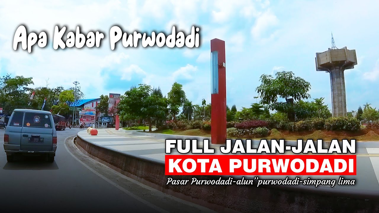 KONDISI TERKINI KOTA PURWODADI GROBOGAN JAWA TENGAH