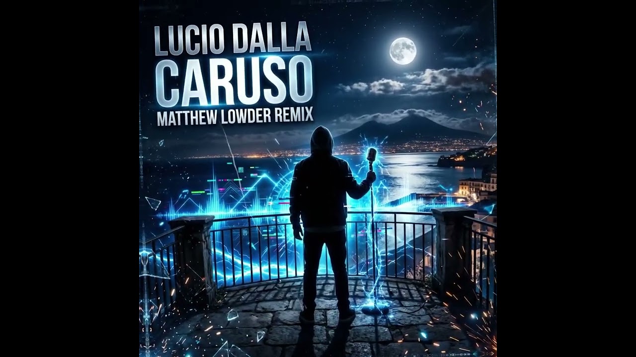 Lucio Dalla - Caruso (Matthew Lowder Remix)
