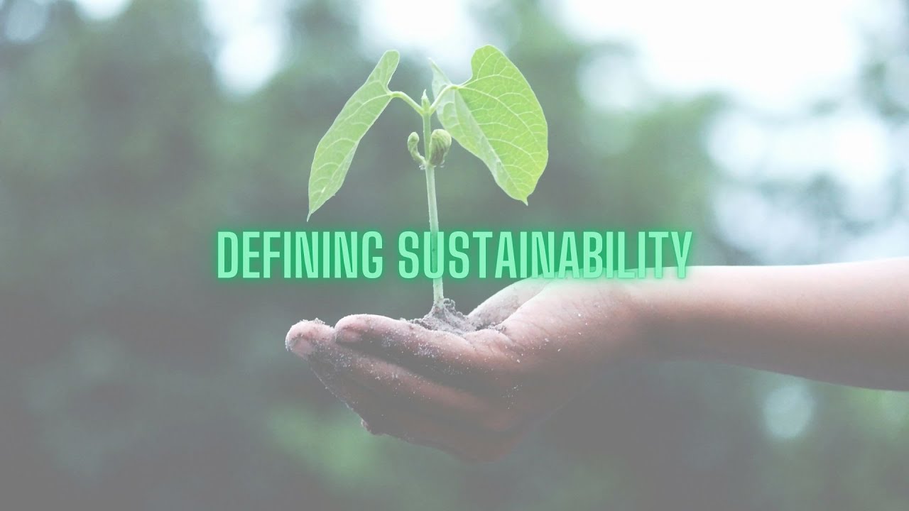 Defining Sustainability Episode 01