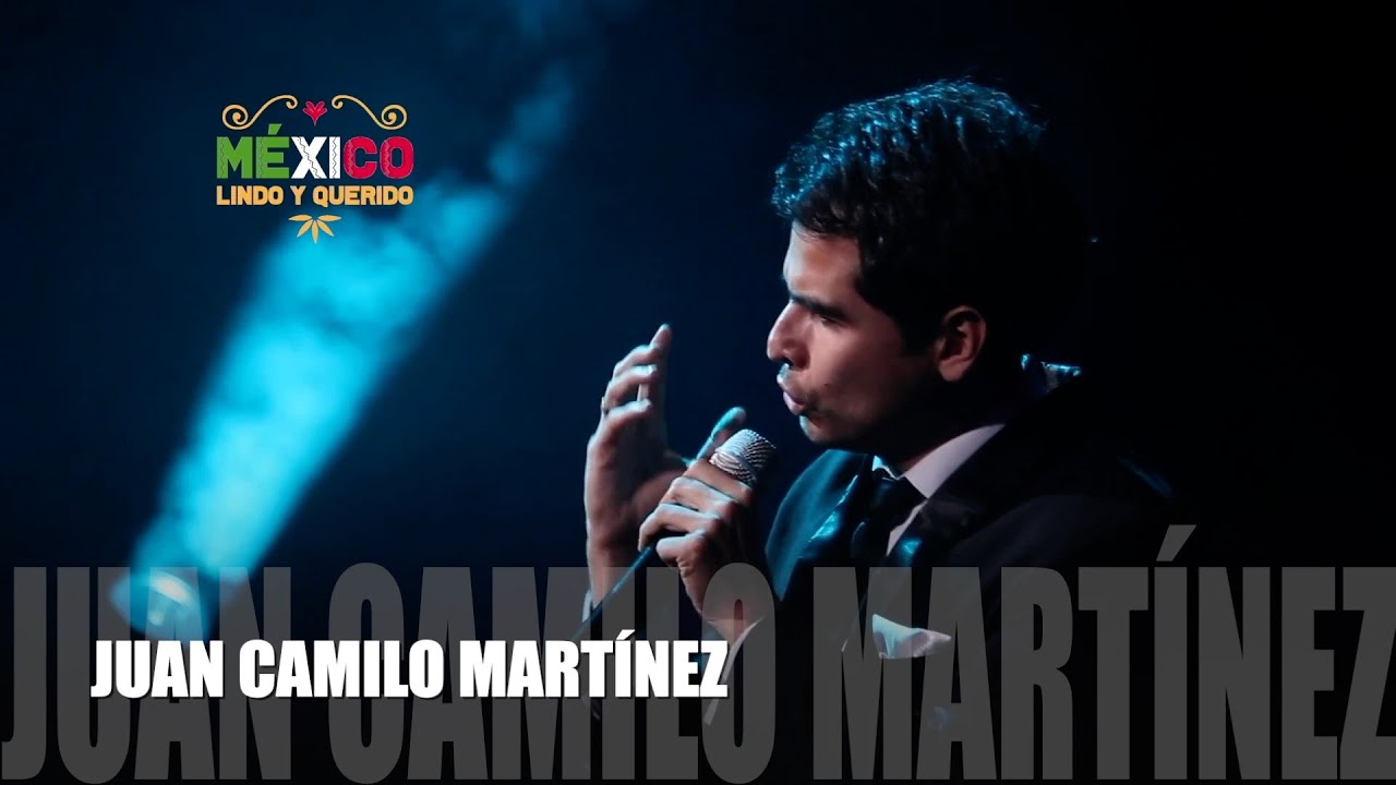 LA MALAGUEÑA (Elpidio Ramírez) MÉXICO LINDO Y QUERIDO - JUAN CAMILO MARTINEZ.
