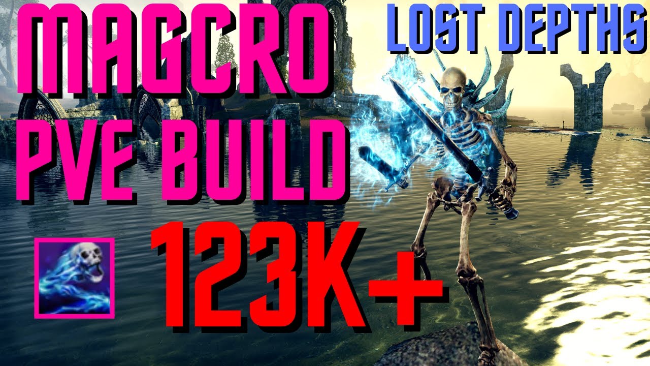 ESO - Magicka Necromancer PVE Build (123k+) - Lost Depths