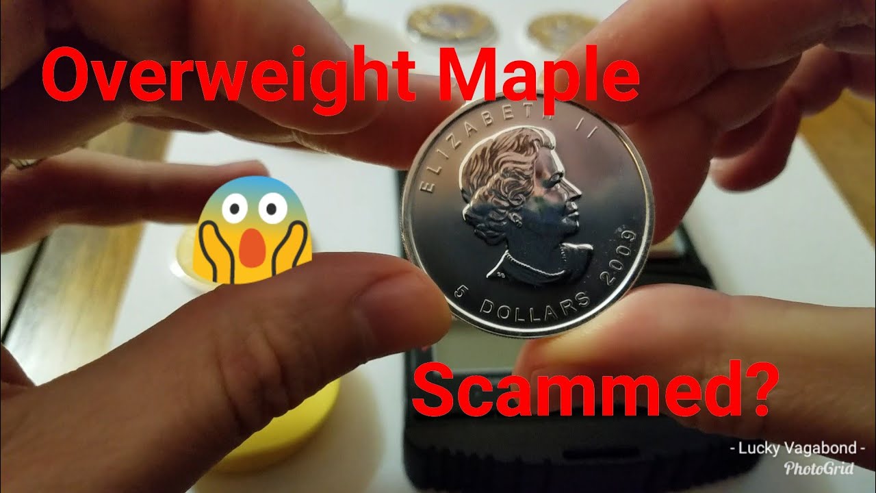 SCAMMED? Weight Variations in my 2009 Canadian Silver Maple Leaf 1 oz Coins