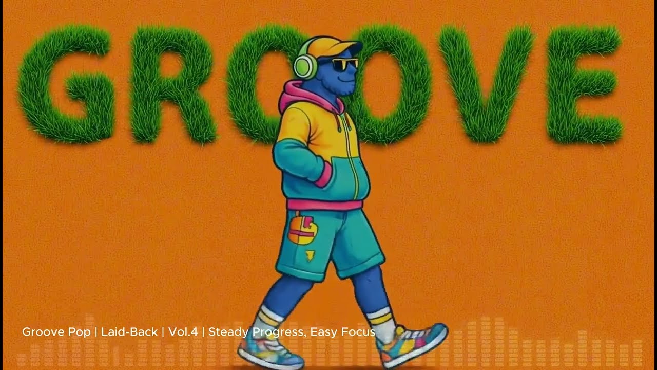 GROOVE POP  laid back  Vol 4  Steady Progress, Easy Focus