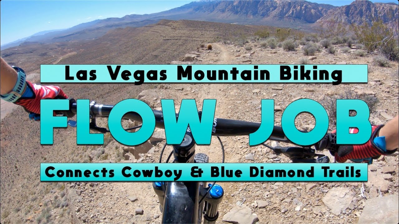 FLOW JOB  //  VEGAS MOUNTAIN BIKE TRAILS