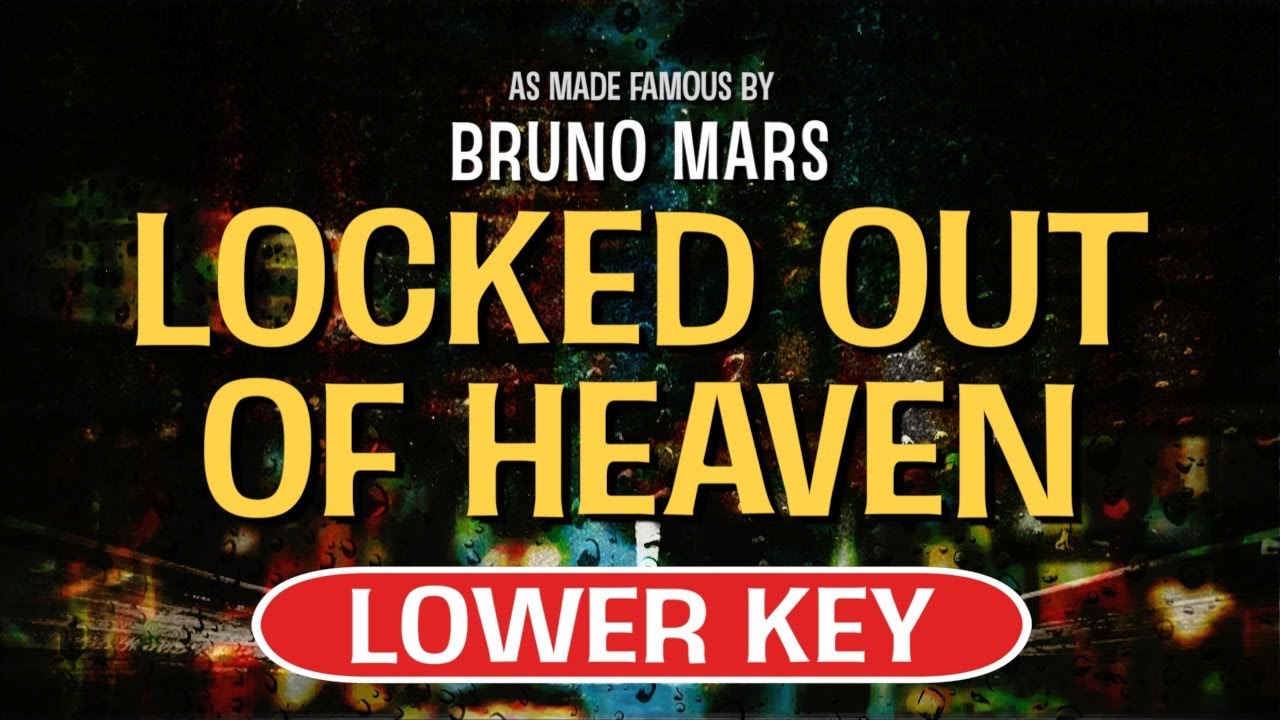 Locked Out Of Heaven (Karaoke Lower Key) - Bruno Mars