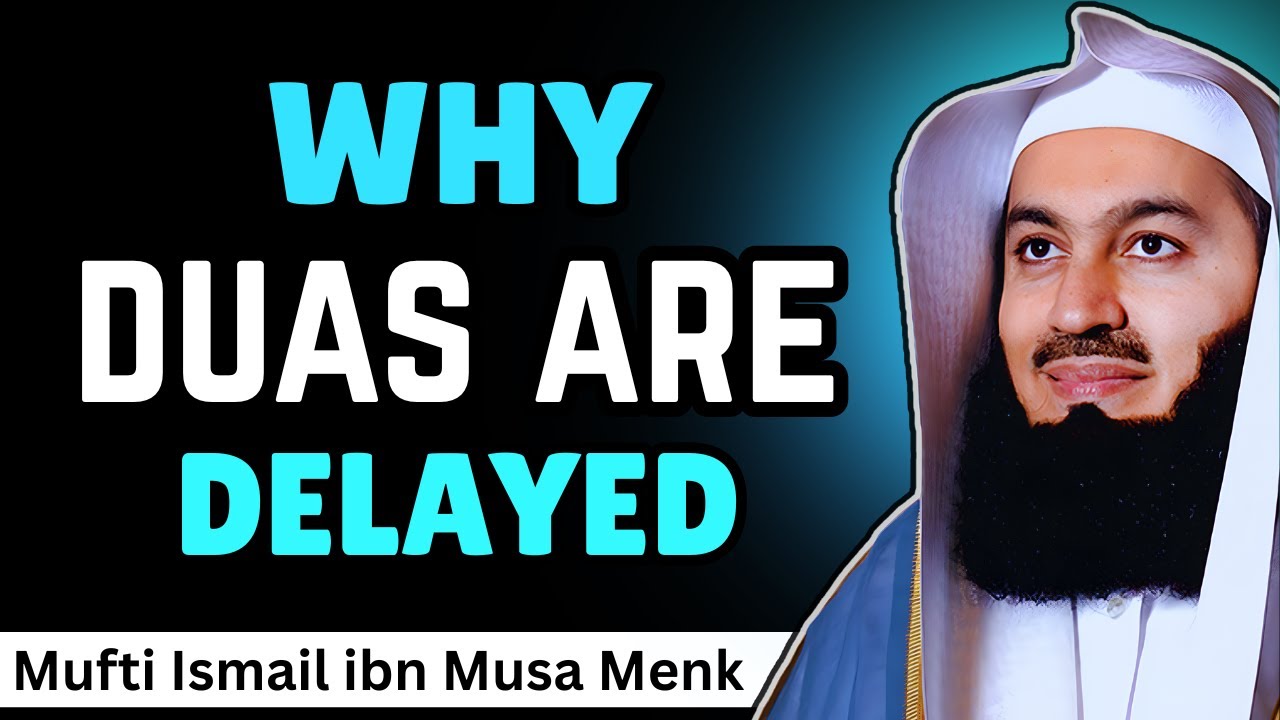 Why Your Duas Are Delayed &mdash; Mufti Menk Explains Allah&rsquo;s Hidden Plan