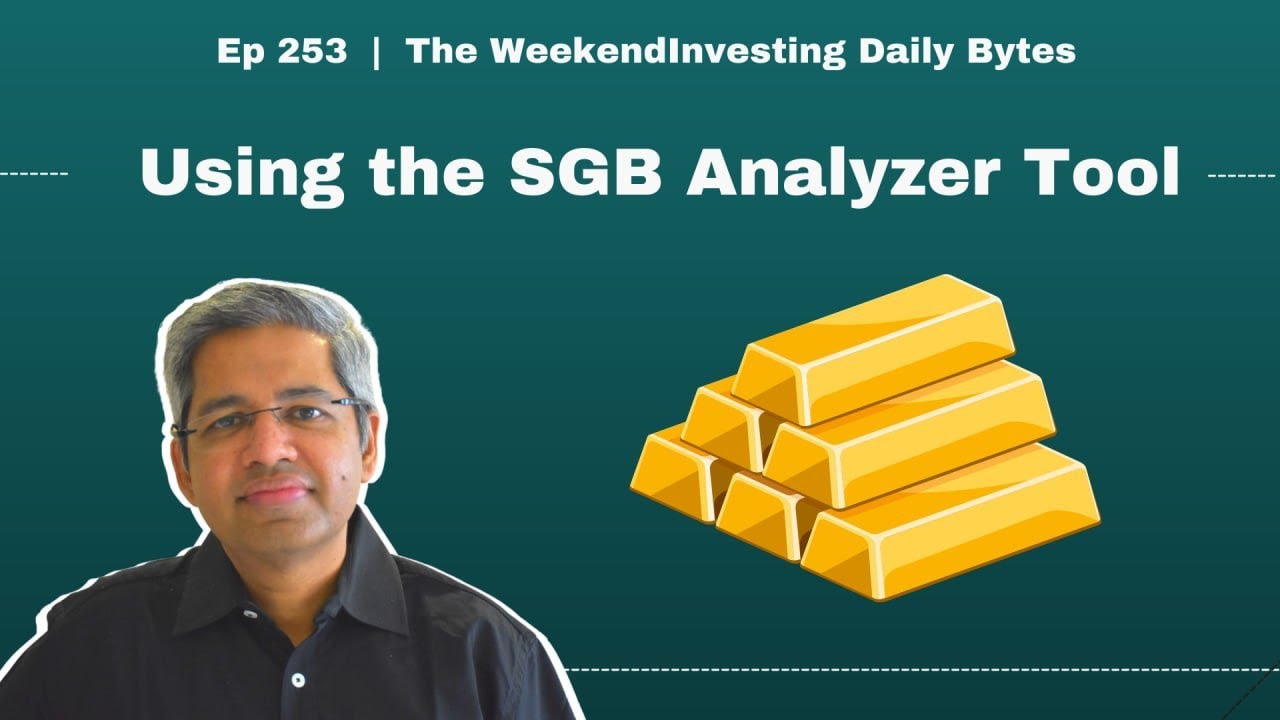 Использование инструмента SGB Analyzer | Эпизод 253 | WeekendInvesting Daily Bytes