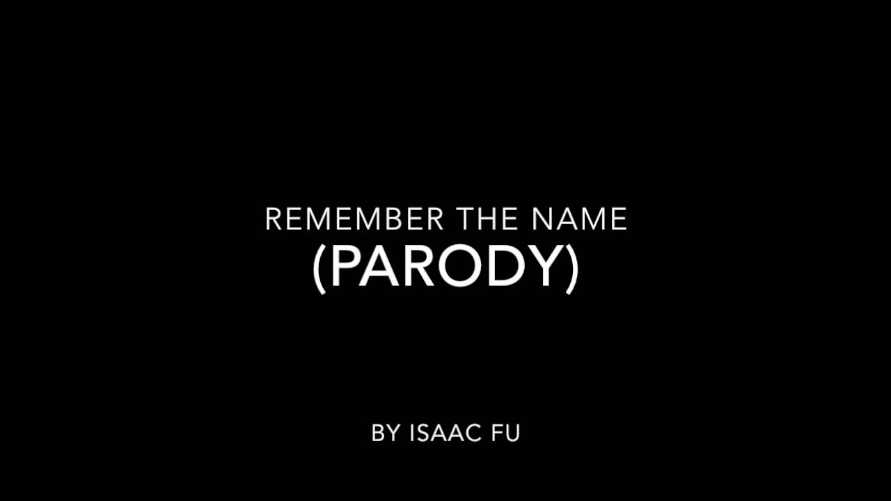 Remember the Name (Parody)