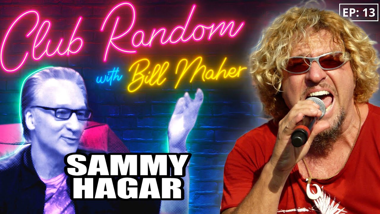 Sammy Hagar | Club Random with Bill Maher