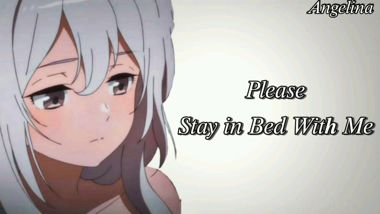 Stay in bed with me , Please !( F4M ) ( gf roleplay )( Kisses ) ( wholesome )( lots of compliments)