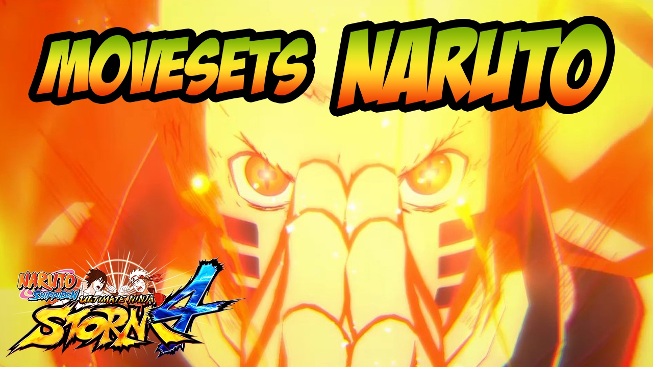 Naruto Ultimate Ninja Storm 1-4 - Naruto Movesets [+DLCs]