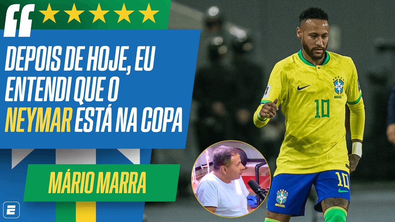 NEYMAR VAI PARA A COPA DO MUNDO? A sensa&ccedil;&atilde;o de M&aacute;rio Marra ap&oacute;s a fala de Ancelotti
