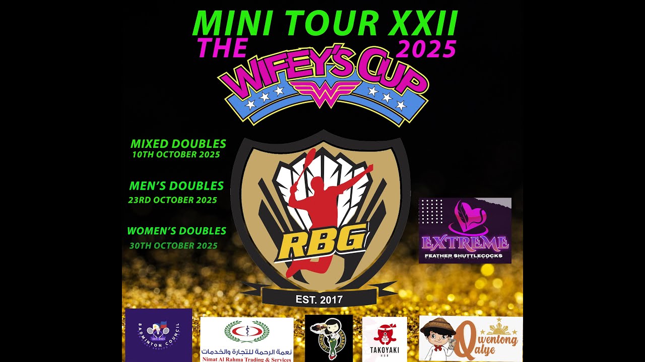 RBG's MT XXII - THE WIFEY's CUP 2025 pt  2