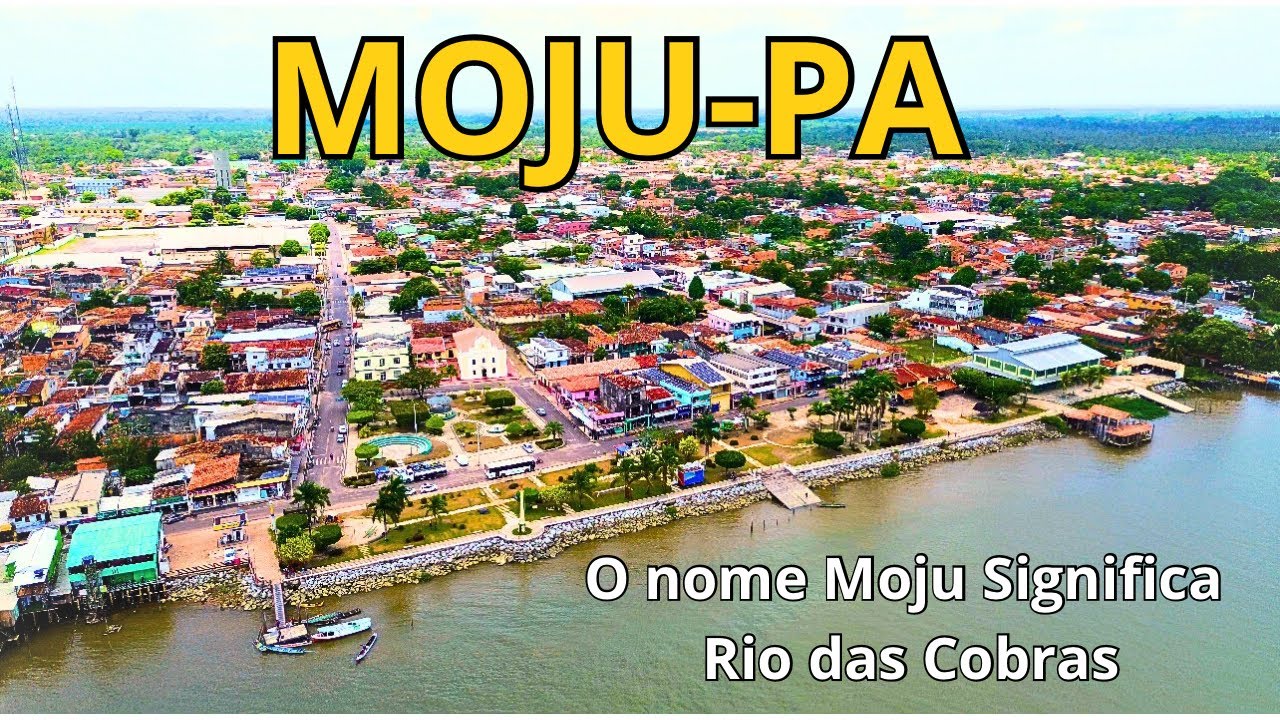 CONHEÇA a CIDADE de MOJU-PA