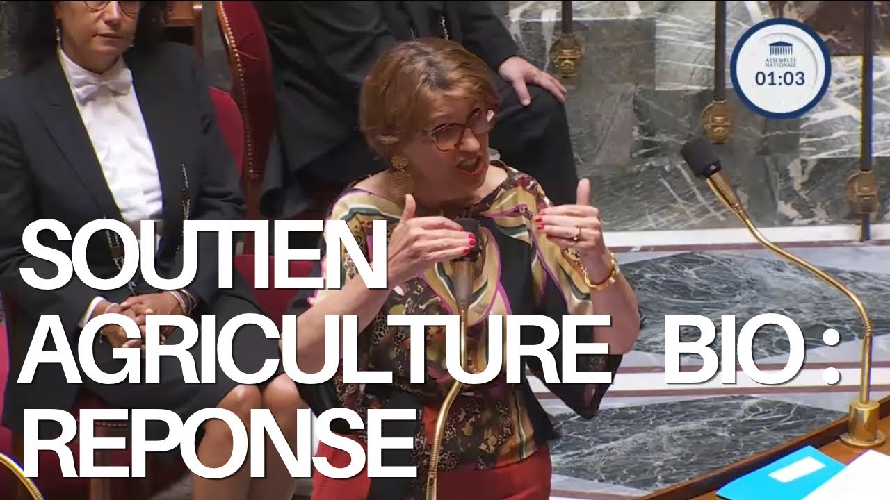L'agriculture bio a besoin de soutien ! (Réponse de la Ministre de l'Agriculture)
