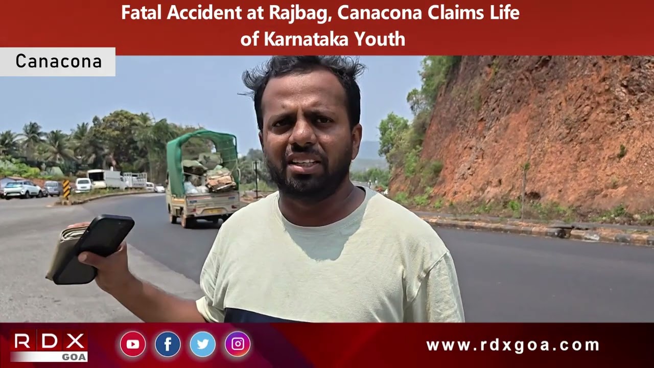 Fatal Accident at Rajbag, Canacona Claims Life of Karnataka Youth