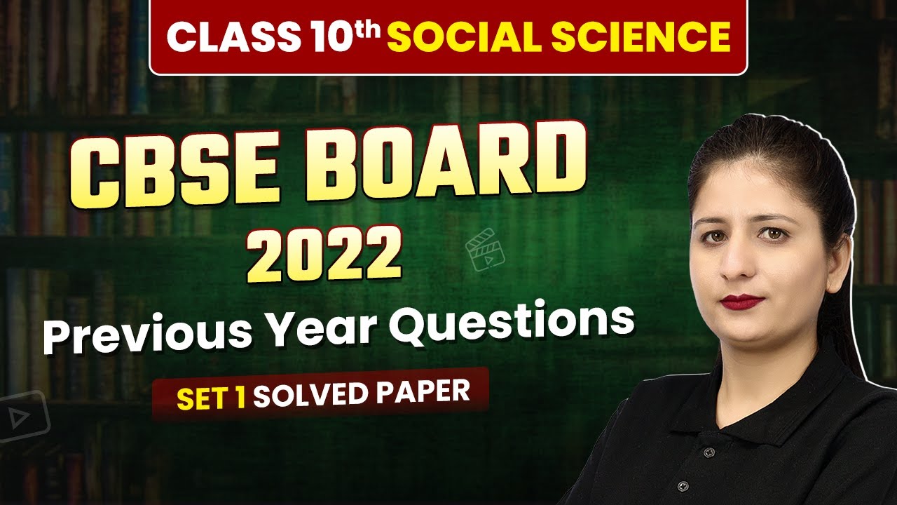 Class 10 Social Science CBSE 2022 - Previous Year Questions | Set 1 - Solved Paper | Board Exam