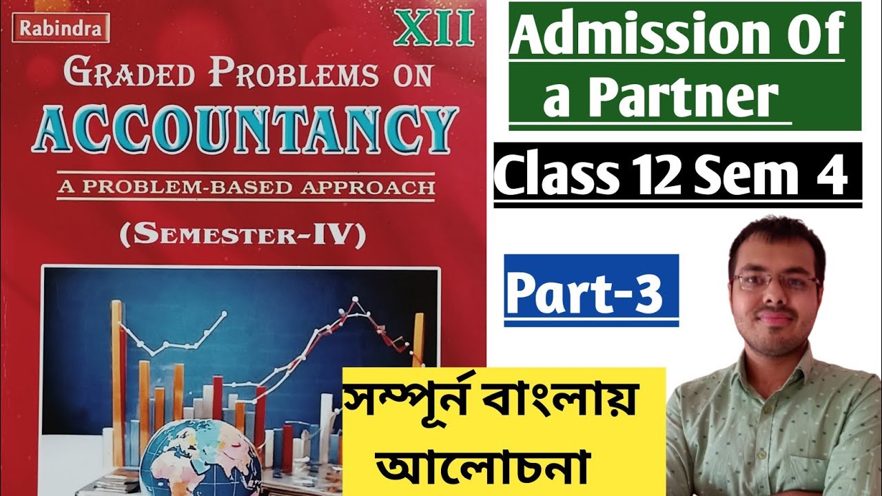 #3 Wbchse Admission Of a Partner From Basu Dutta//Financial Accounting Class 12 Sem 4 in Bangla 