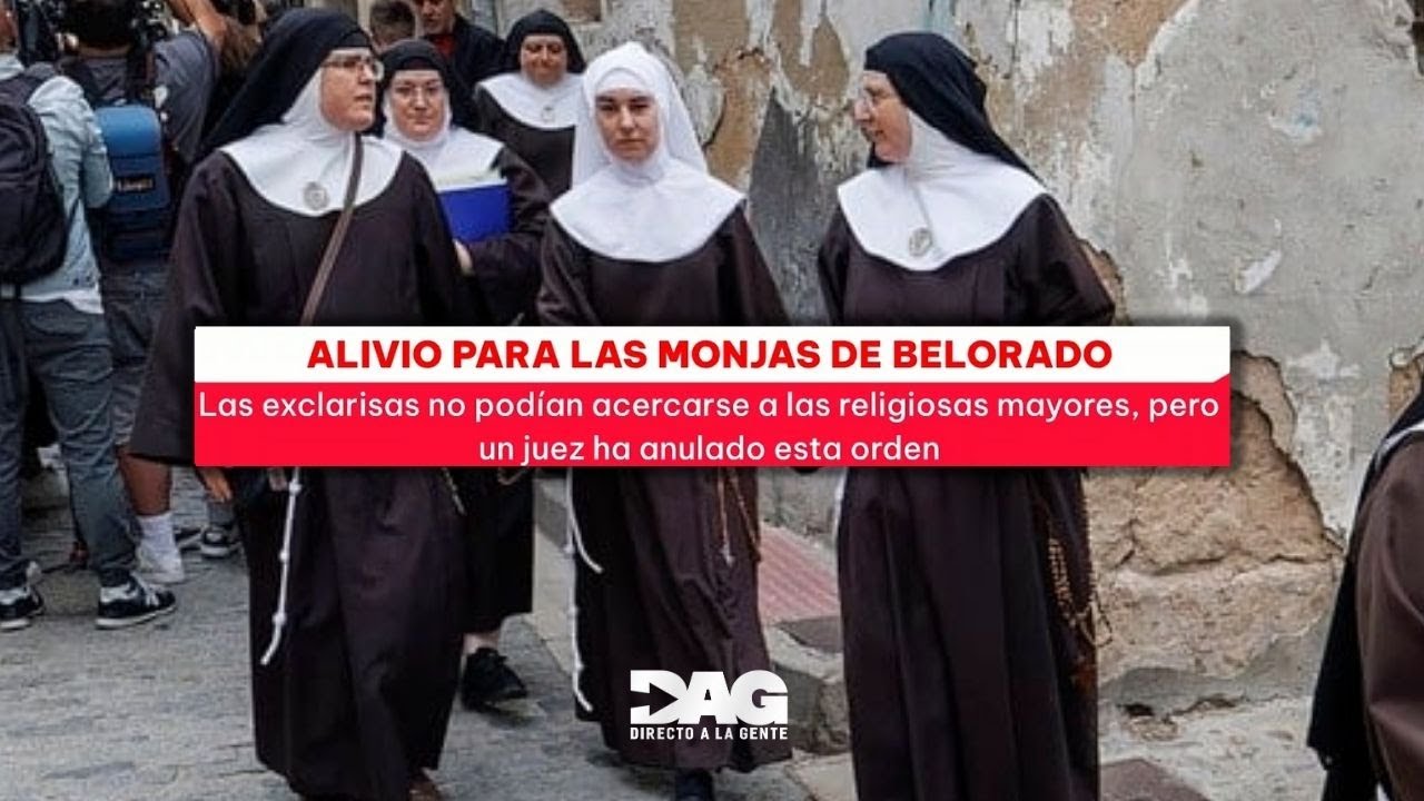 Fin de la orden de alejamiento que afectaba a las exclarisas y a las monjas mayores.