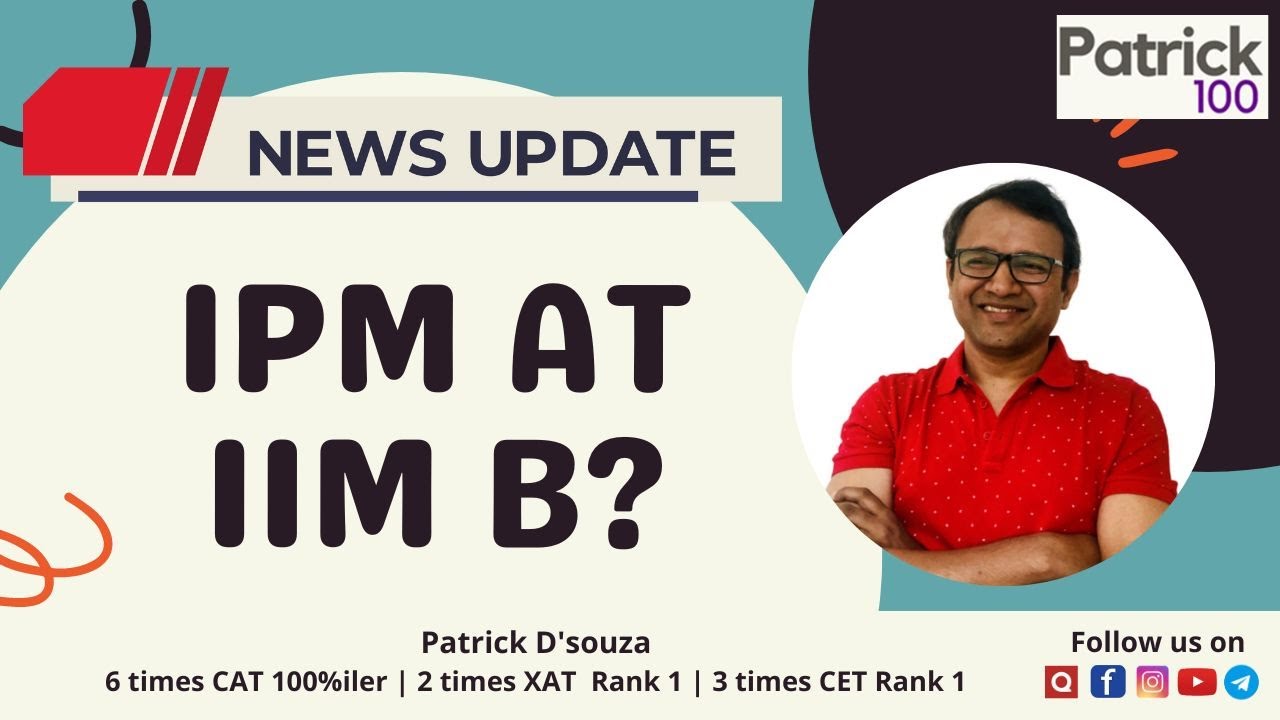 IPM at IIM B? | IPM | Patrick Dsouza | 6 times CAT100%ile