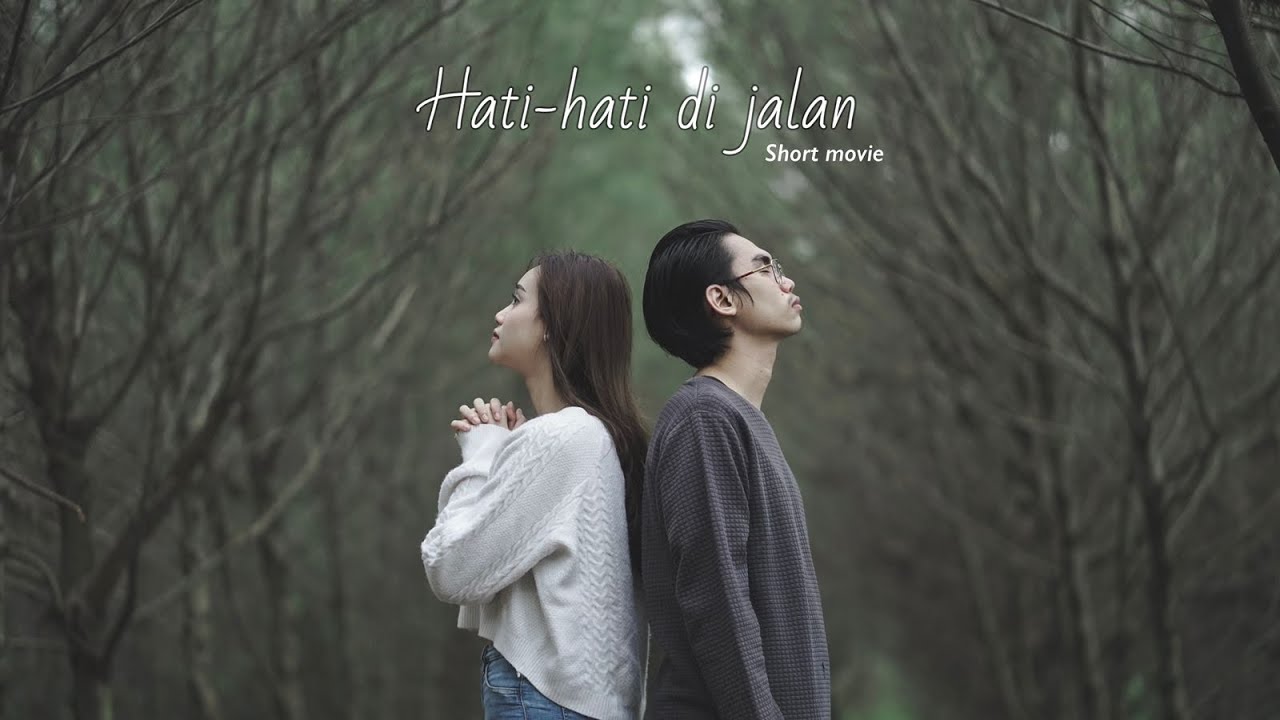 HATI-HATI DIJALAN (SHORT MOVIE)