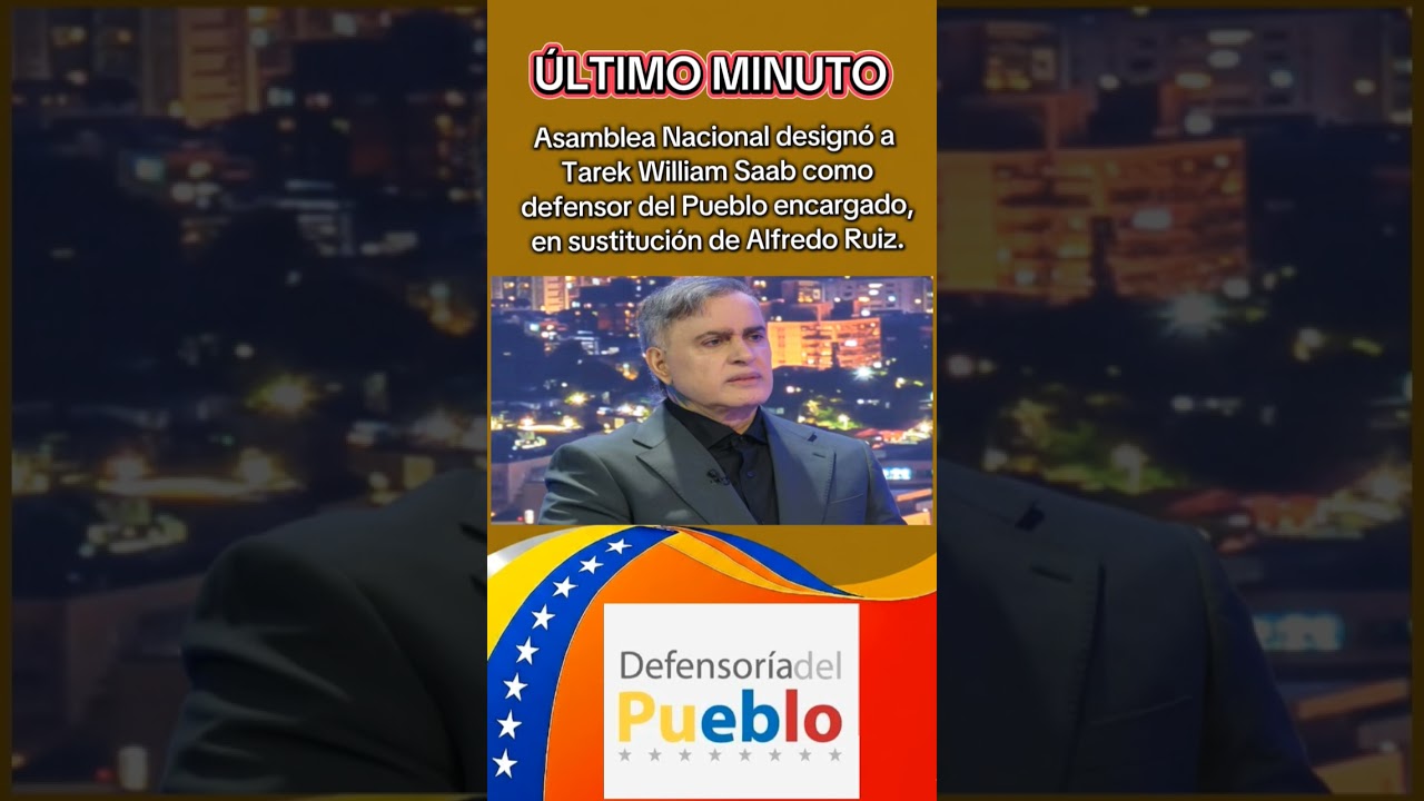 Tarek William Saab fue nombrado como defensor del Pueblo encargado, en sustituci&oacute;n de Alfredo Ruiz.