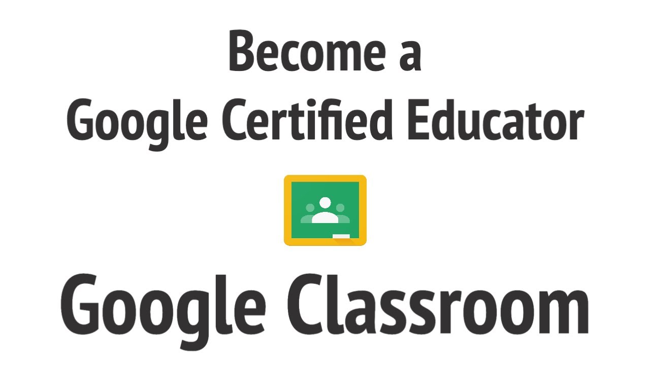Google Classroom - Become a Google Certified Educator L1