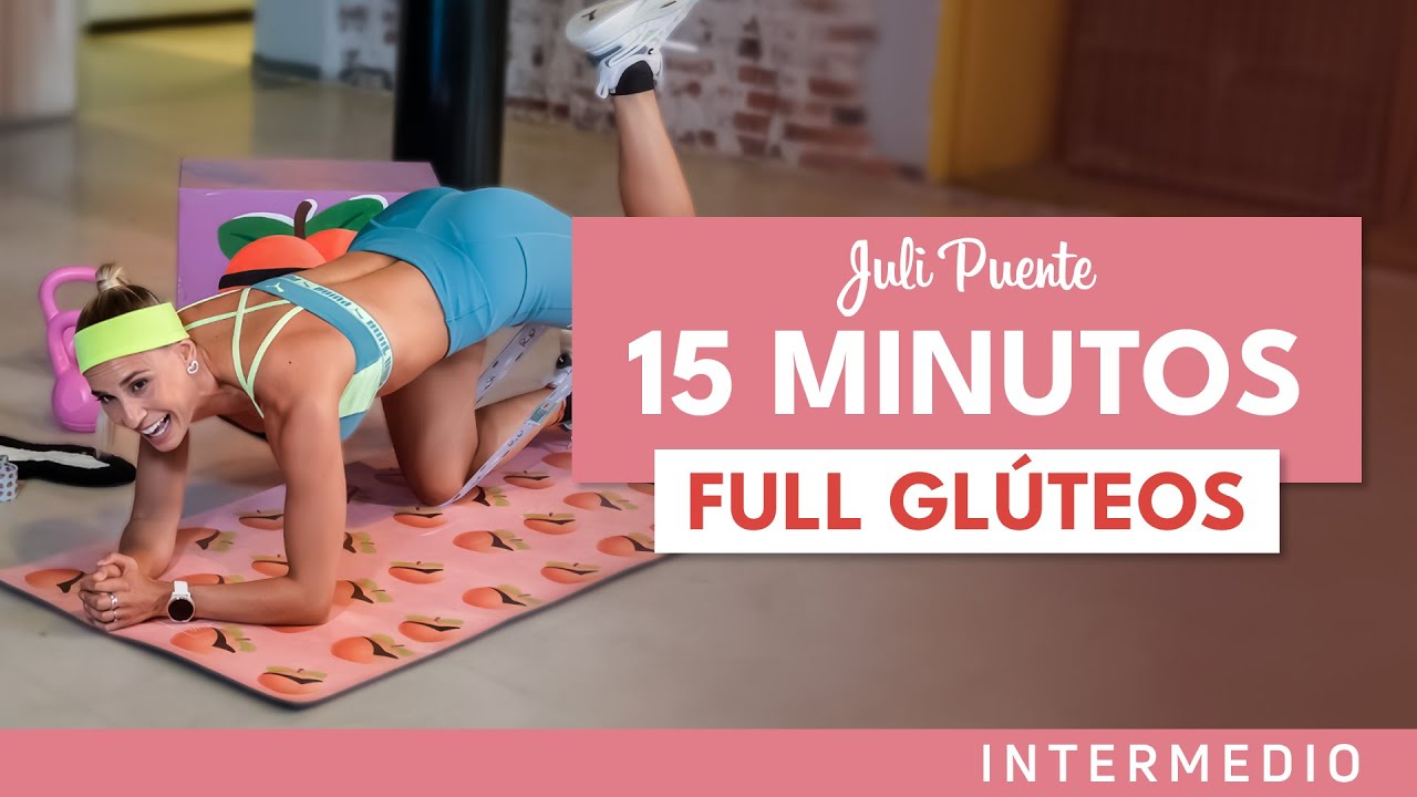 15' FULL GLUTEOS | Juli Puente 🍑