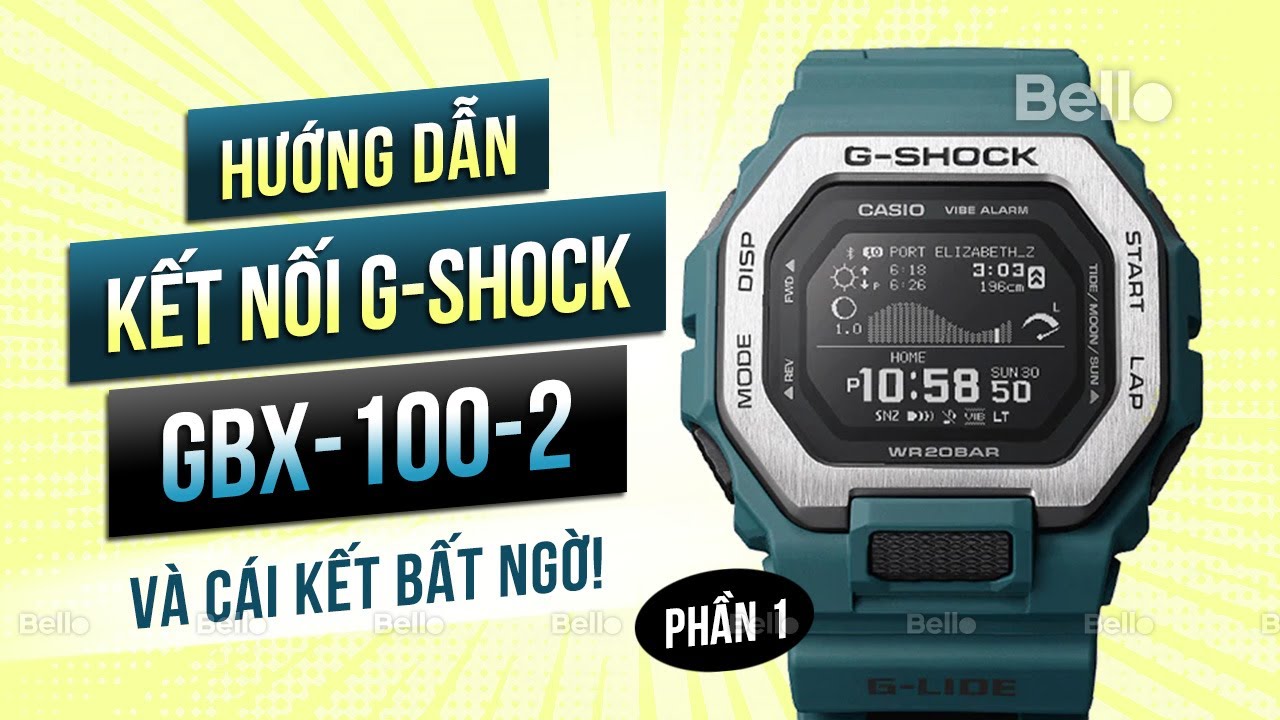 Chỉnh giờ G-Shock GBX-100-2DR, hướng dẫn kết nối với điện thoại - Phần 1