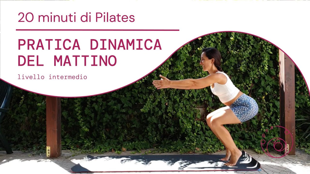 Pilates con Giorgia - 20 minuti di Pilates - Pratica dinamica del mattino