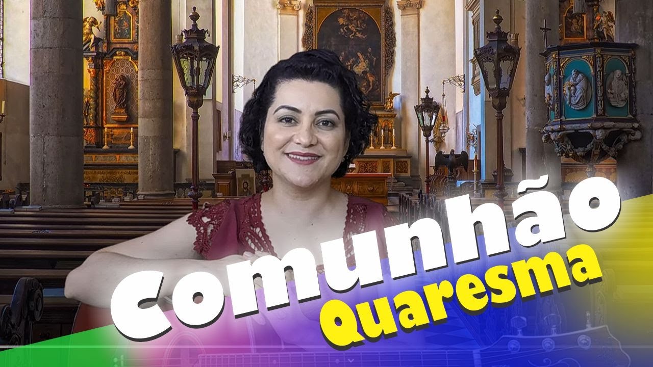 CANTO COMUNHÃO QUARESMA - Se Conhecesses o Dom de Deus