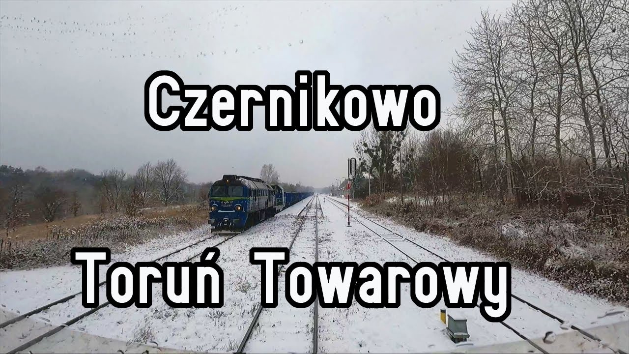 [CabView] JSL - Czernikowo - Toruń Towarowy  - Paprykowe Filmy