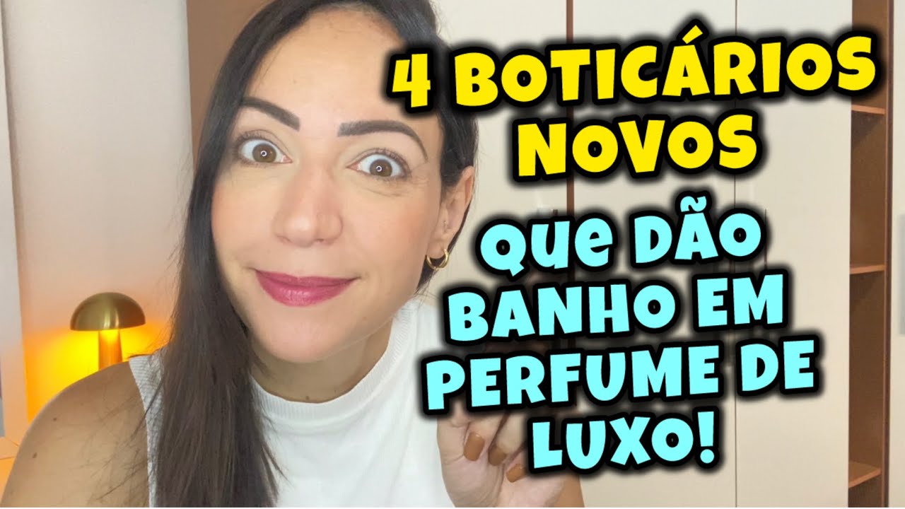 4 BOTICÁRIOS NOVOS QUE VIERAM DAR BANHO EM PERFUME DE LUXO!
