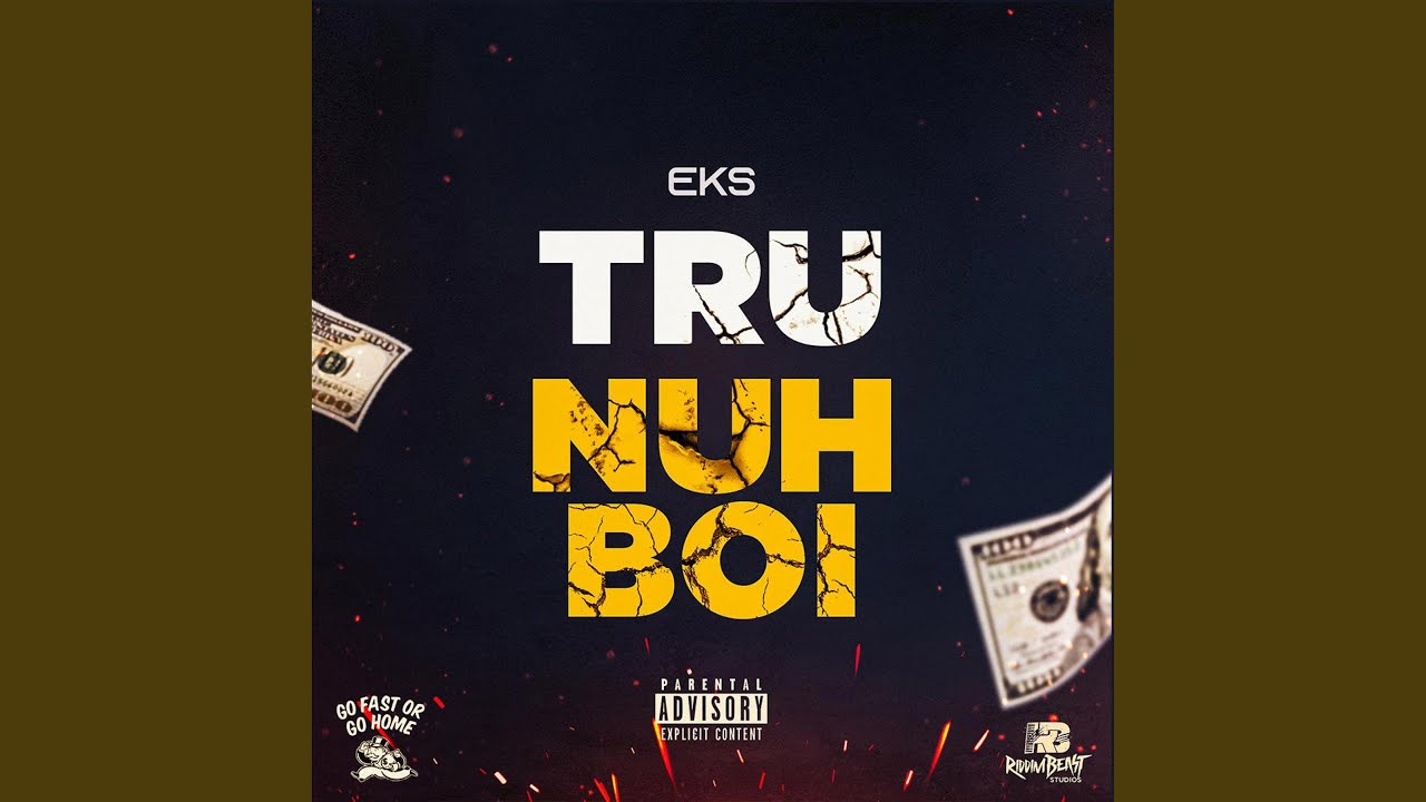 Tru Nuh Boi (feat. EKS)
