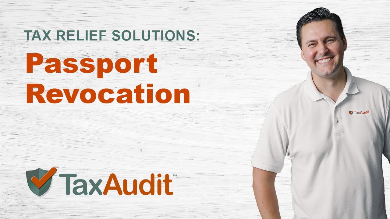 Passport Revocation | Tax Relief Solutions